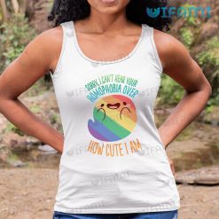 LGBT Shirt Your Homophobia Over How Cute I Am LGBT Tank Top