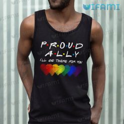 LGBT T Shirt Friends Proud Ally Ill Be There For You LGBT Tank Top