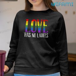 LGBT T Shirt Love Has No Labels LGBT Sweashirt
