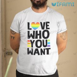 LGBT T Shirt Love Who You Want LGBT Gift