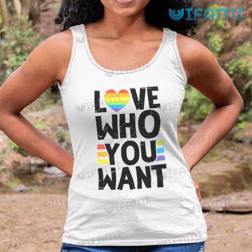 LGBT T-Shirt Love Who You Want LGBT Gift