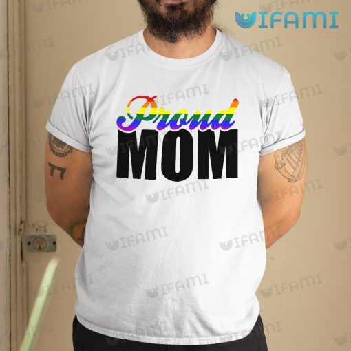 LGBT T-Shirt Proud Mom LGBT Gift