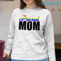 LGBT T Shirt Proud Mom LGBT Sweashirt