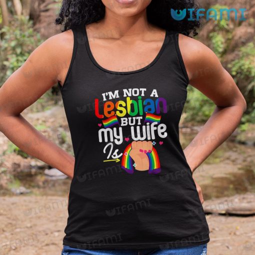 Lesbian T-Shirt Funny I’m Not A Lesbian But My Wife Is Lesbian Gift