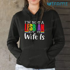 Lesbian T-Shirt I’m Not A Lesbian But My Wife Is Is Lesbian Gift