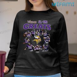 Minnesota Vikings Shirt All Time Greats Football Team Vikings Sweashirt