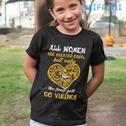 Minnesota Vikings Shirt All Woman Go Vikings Kid Shirt