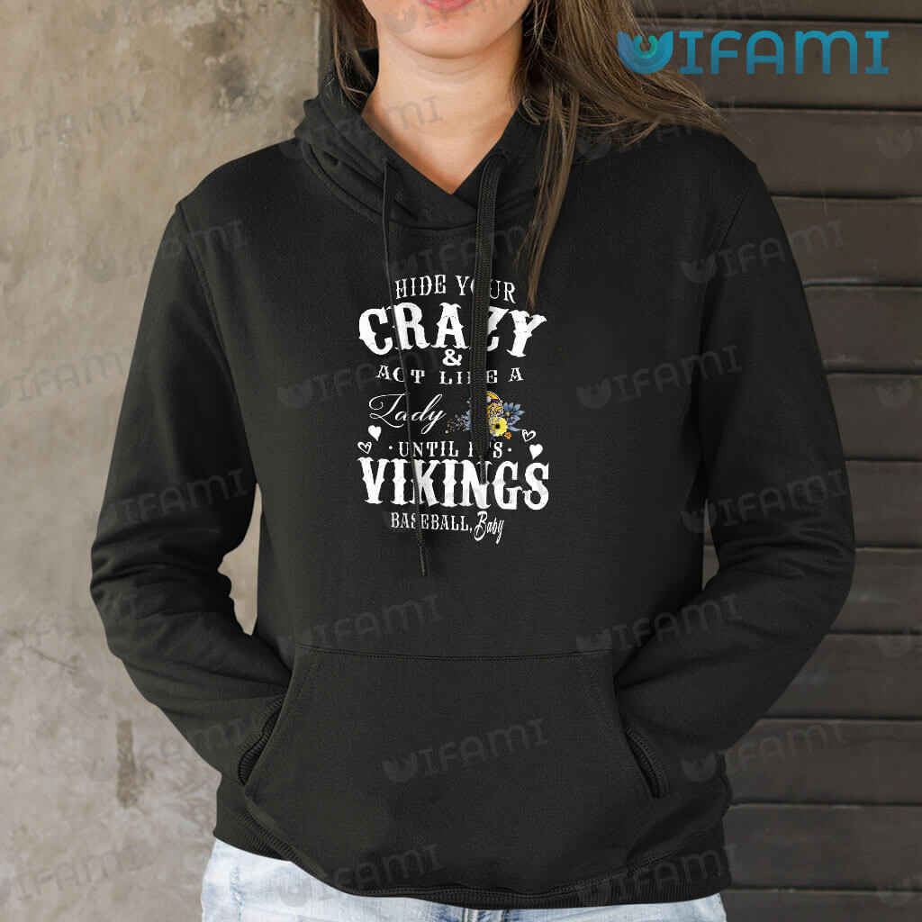 Minnesota Vikings Shirt Hide Your Crazy Until It's Vikings Baseball Baby  Vikings Gift - Personalized Gifts: Family, Sports, Occasions, Trending