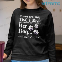 Minnesota Vikings Shirt Two Things Her Dog Her Vikings Sweashirt