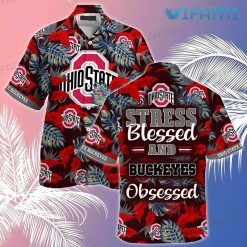 OSU Hawaiian Shirt Stress Blessed Obsessed Ohio State Buckeyes Gift