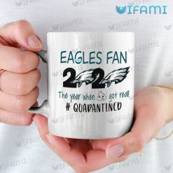 Philadelphia Eagles Mug Eagles Fan 2020 Quarantined Gift