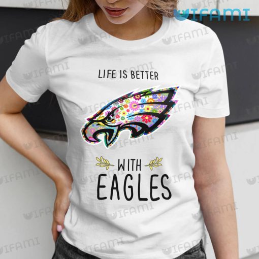 Philadelphia Eagles Shirt Logo Floral Life Is Better With Eagles Gift