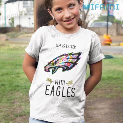 Philadelphia Eagles Shirt Logo Floral Life Is Better With Eagles Kid Shirt