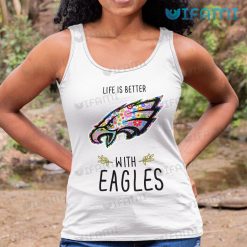 Philadelphia Eagles Shirt Logo Floral Life Is Better With Eagles Tank Top