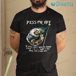 Philadelphia Eagles Shirt Piss Me Off Google Wont Be Able To Find You Eagles Gift