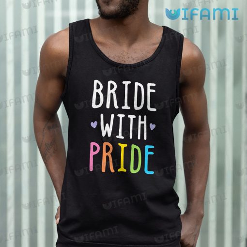 Pride Shirt Bride With Pride Gift