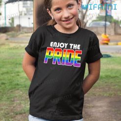 Pride Shirt Enjoy The Pride Kid Shirt
