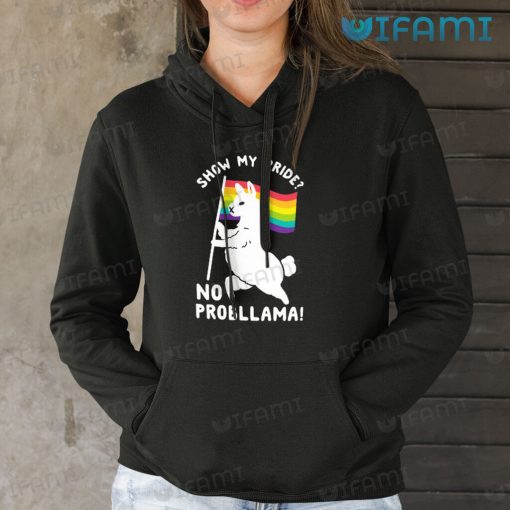 Pride Shirt Llama Show My Pride No Probllama Pride Gift