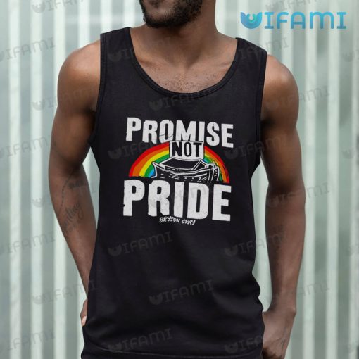 Pride Shirt Promise Not Pride Shirt Bryson Gray Pride Gift