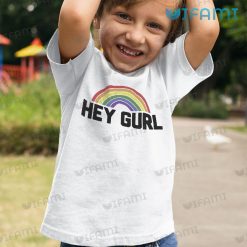 Rainbow Pride Shirt Hey Gurl Pride Kid Shirt