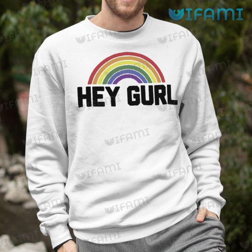 Rainbow Pride Shirt Hey Gurl Pride Gift