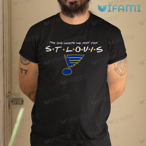 St Louis Blues Shirt The One Where We Root For Friends St Louis Blues Gift