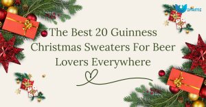 The Best 20 Guinness Christmas Sweaters For Beer Lovers Everywhere