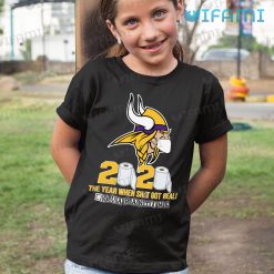 Vikings Shirt 2020 The Year When Shit Got Real Minnesota Vikings Kid Shirt