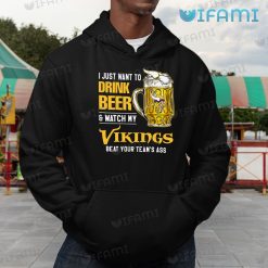 Vikings Shirt Drink Beer Beat Your Teams Ass Minnesota Vikings Hoodie