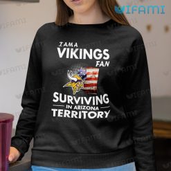 Vikings Shirt Fan Surviving In Arizona Territory Minnesota Vikings Sweashirt