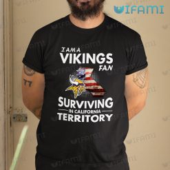 Vikings Shirt Fan Surviving In California Territory Minnesota Vikings Gift