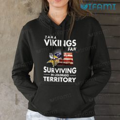 Vikings Shirt Fan Surviving In Colorado Territory Minnesota Vikings Hoodie
