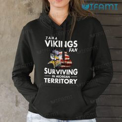 Vikings Shirt Fan Surviving In Michigan Territory Minnesota Vikings Hoodie