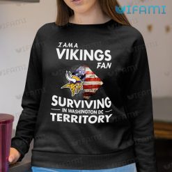 Vikings Shirt Fan Surviving In Washington DC Terrirory Minnesota Vikings Sweashirt