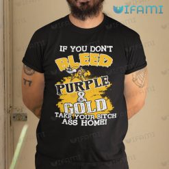 Vikings Shirt If You Dont Bleed Purple Gold Take Your Bitch Ass Home Minnesota Vikings Gift