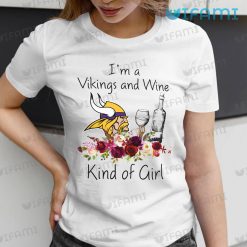Vikings Shirt Im A Vikings Wine Kind Of Girl Minnesota Vikings Gift