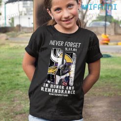 Vikings Shirt Never Forgot 91101 Honor Remembrance Minnesota Vikings Kid Shirt