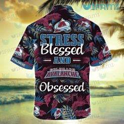 Avalanche Hawaiian Shirt Stress Blessed Obsessed Colorado Avalanche Present Back