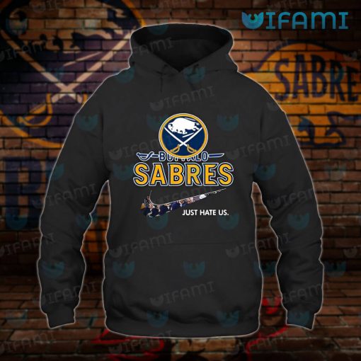 Buffalo Sabres Hoodie 3D Nike Just Hate Us Sabres Gift