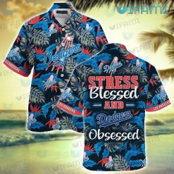 Dodgers Hawaiian Shirt Stress Blessed Obsessed Los Angeles Dodgers Gift