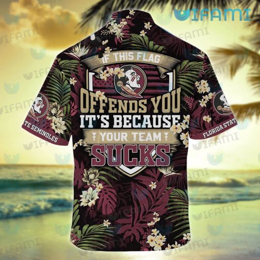 FSU Hawaiian Shirt If This Flag Offends You Your Team Sucks FSU Gift