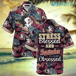 FSU Hawaiian Shirt Stress Blessed Obsessed FSU Gift