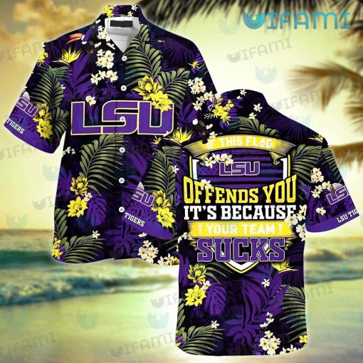 LSU Hawaiian Shirt If This Flag Offends You Your Team Sucks LSU Gift