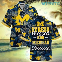 Michigan Hawaiian Shirt Stress Blessed Obsessed Wolverines Gift