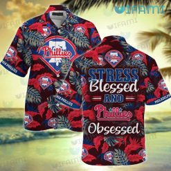 Phillies Hawaiian Shirt Stress Blessed Obsessed Philadelphia Phillies Gift