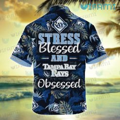 Tampa Bay Rays Hawaiian Shirt Stress Blessed Obsessed TB Rays Present Back