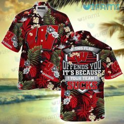 Wisconsin Badgers Hawaiian Shirt Offends You Your Team Sucks Badgers Gift