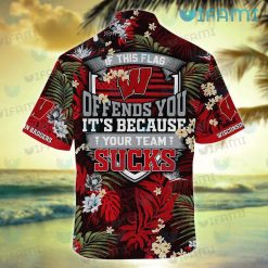 Wisconsin Badgers Hawaiian Shirt Offends You Your Team Sucks Badgers Hawaiian Shirt Present Back