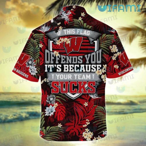 Wisconsin Badgers Hawaiian Shirt Offends You Your Team Sucks Badgers Gift