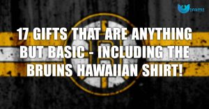 17 Gifts That Are Anything But Basic Including The Bruins Hawaiian Shirt